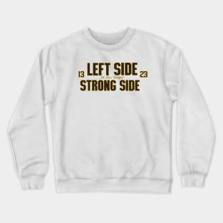 Left Side Strong Side Crewneck Sweatshirt